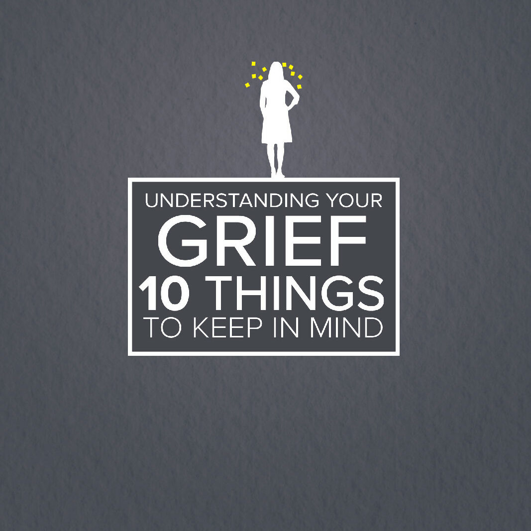 Document on understanding your grief 10 things to keep in mind